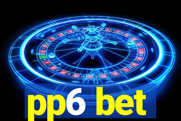 pp6 bet